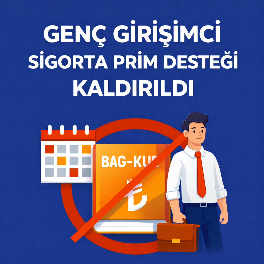 GENÇ GİRİŞİMCİ SİGORTA PRİM DESTEĞİ KALDIRILDI