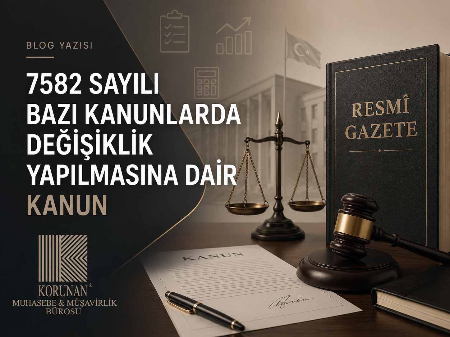 7582 SAYILI BAZI KANUNLARDA DEĞİŞİKLİK YAPILMASINA DAİR KANUN